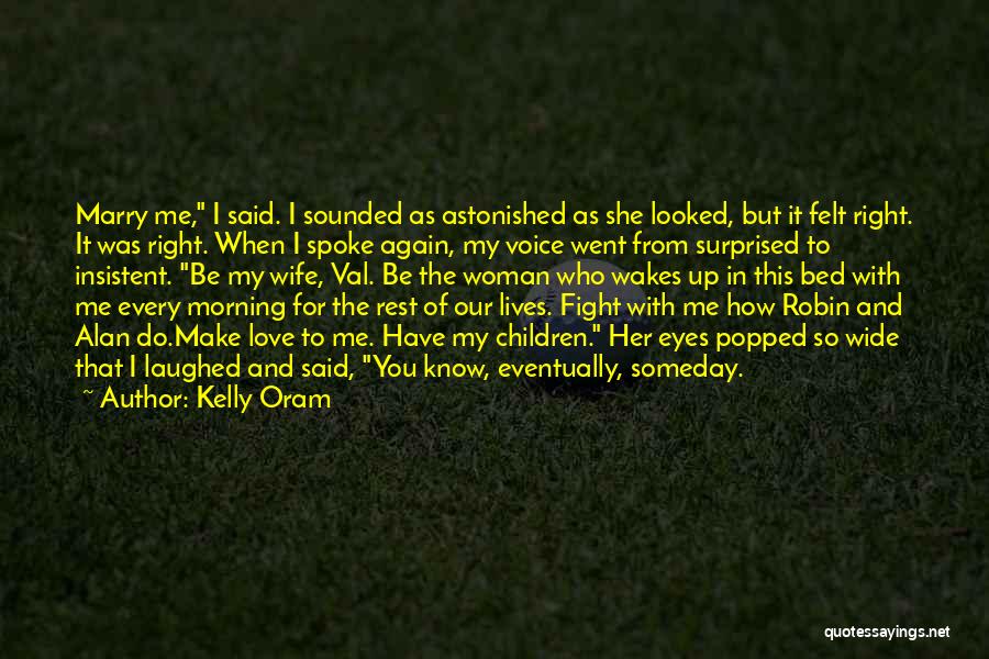 Fight For Right Quotes By Kelly Oram