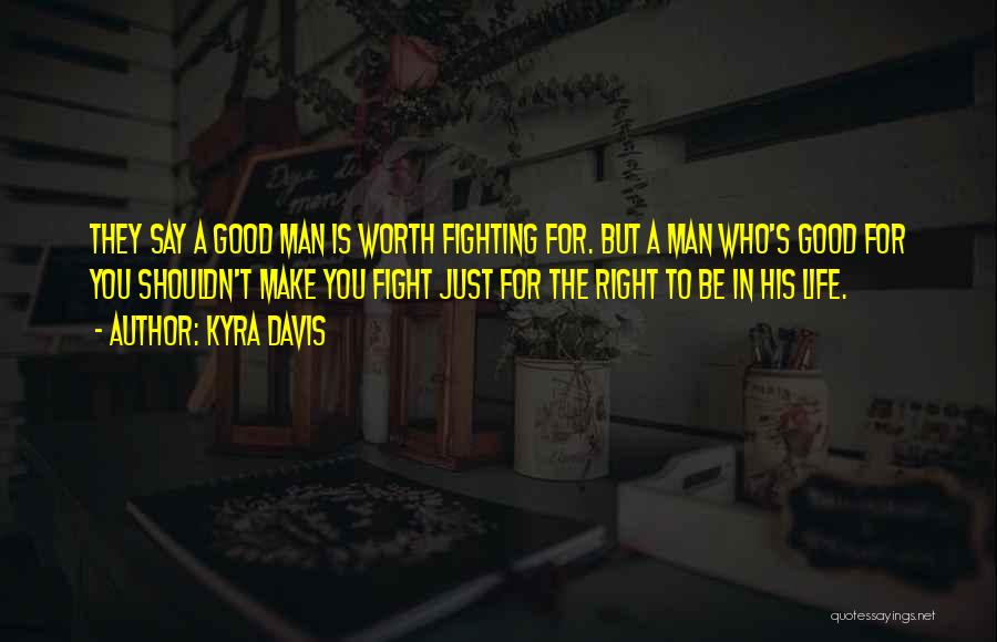 Fight For Right Quotes By Kyra Davis