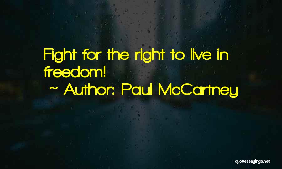 Fight For Right Quotes By Paul McCartney