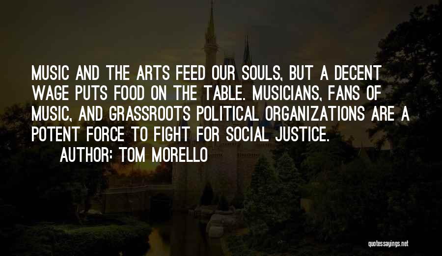 Fight For Social Justice Quotes By Tom Morello