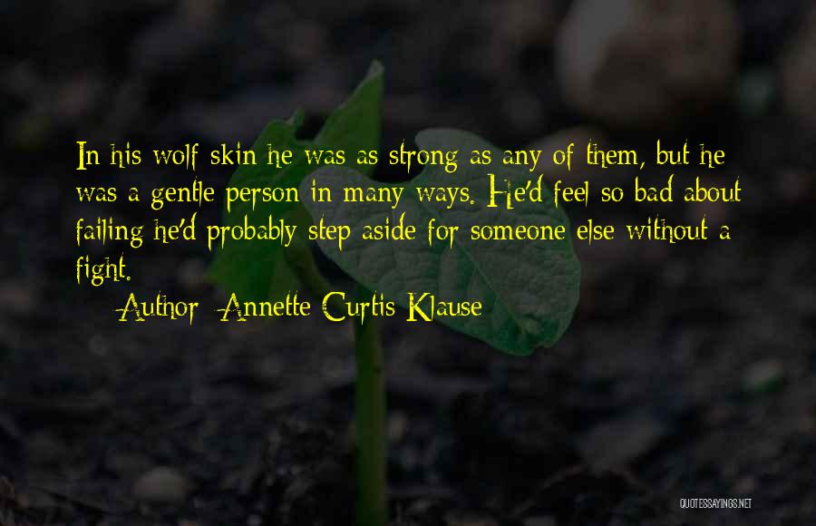 Fight For Someone Quotes By Annette Curtis Klause