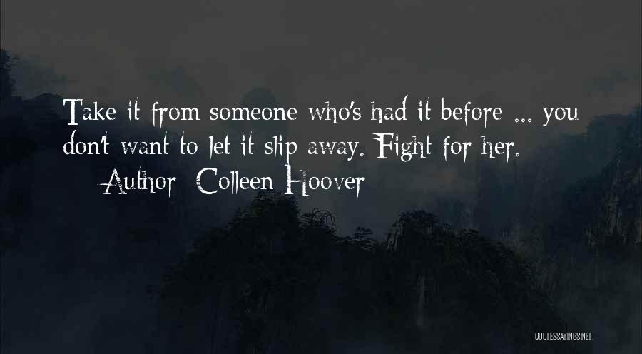 Fight For Someone Quotes By Colleen Hoover