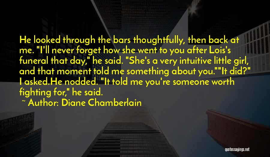 Fight For Someone Quotes By Diane Chamberlain