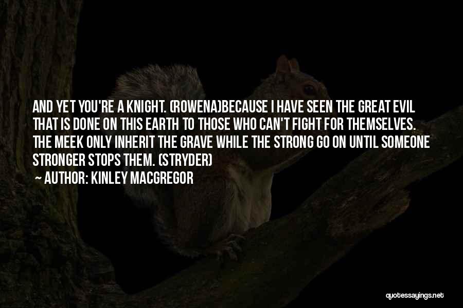 Fight For Someone Quotes By Kinley MacGregor