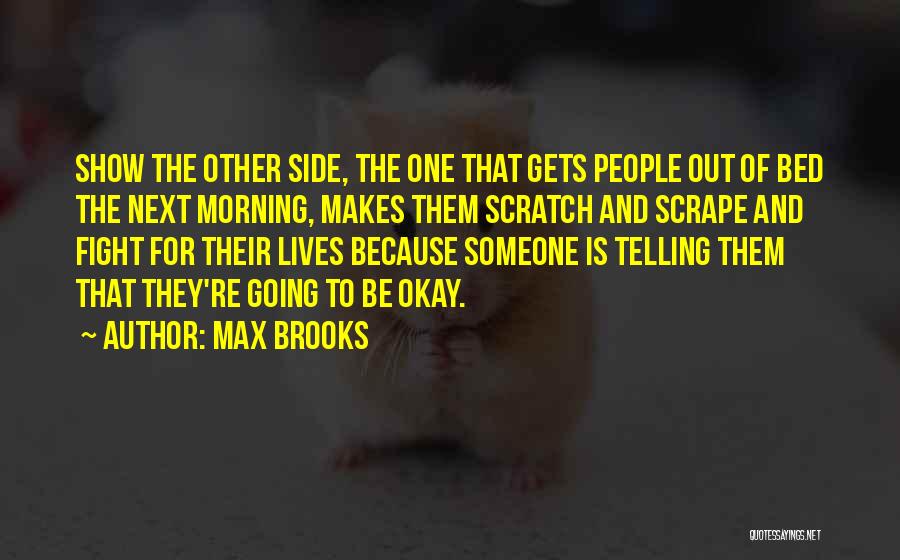 Fight For Someone Quotes By Max Brooks