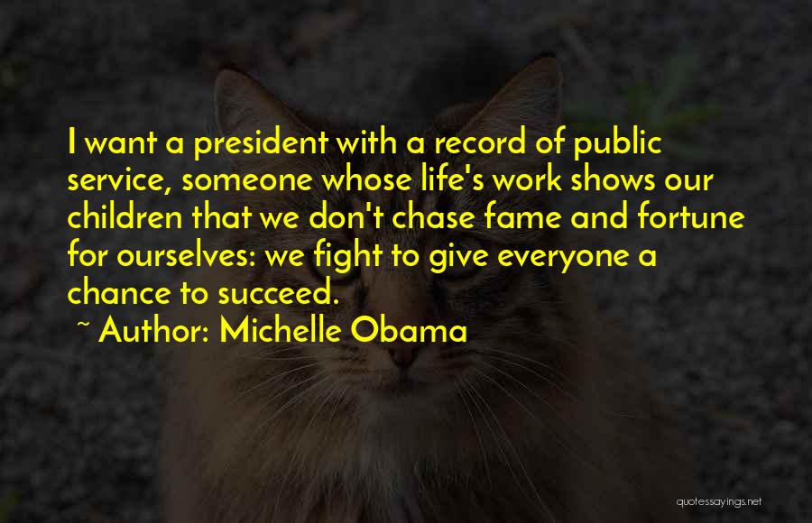 Fight For Someone Quotes By Michelle Obama