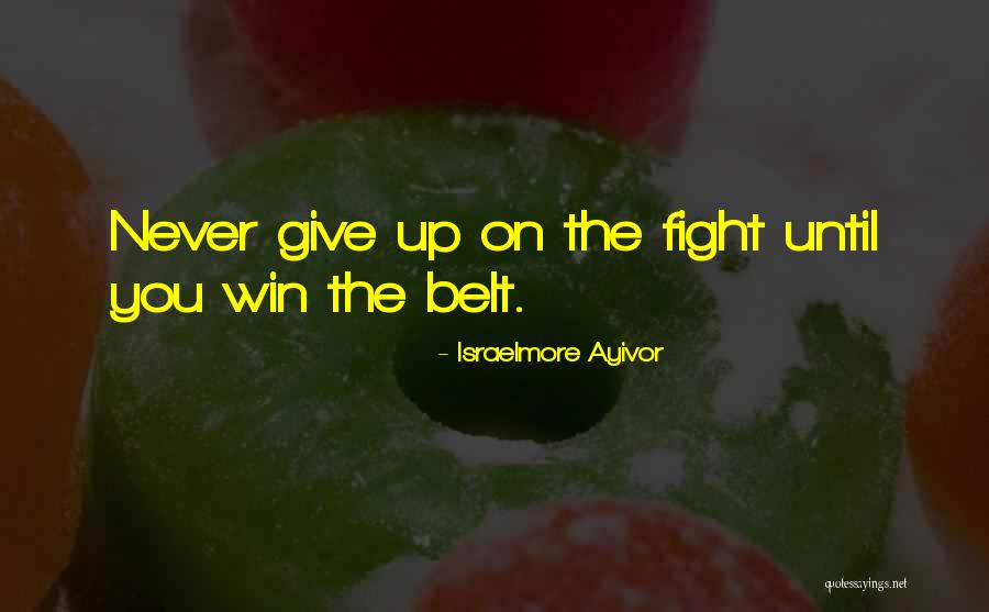 Fight For Success Quotes By Israelmore Ayivor