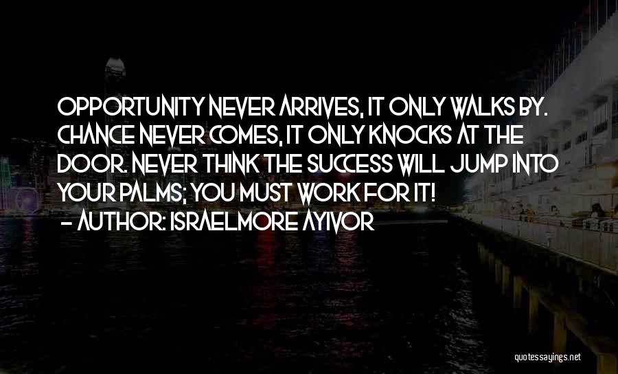 Fight For Success Quotes By Israelmore Ayivor