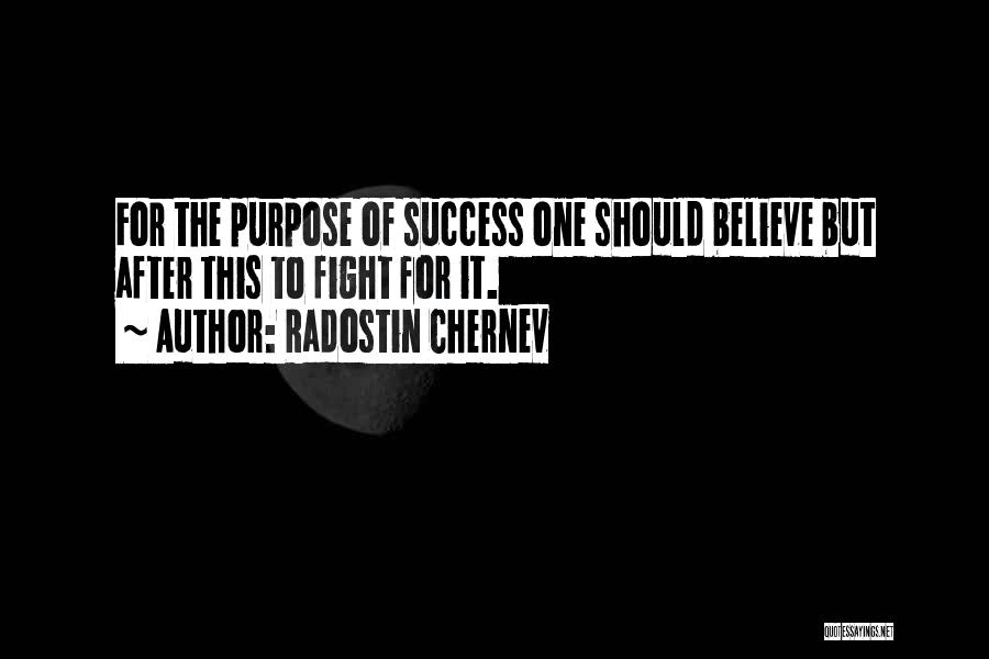 Fight For Success Quotes By Radostin Chernev
