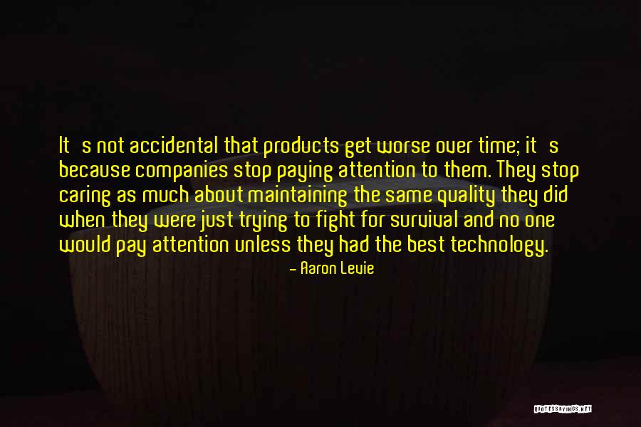 Fight For Survival Quotes By Aaron Levie Fight For Survival Quotes By Aaron Levie