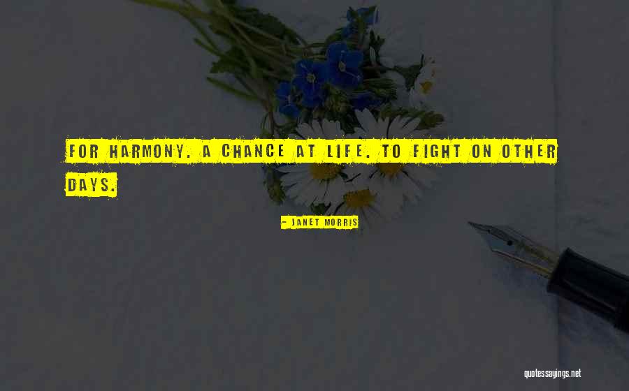 Fight For Survival Quotes By Janet Morris Fight For Survival Quotes By Janet Morris