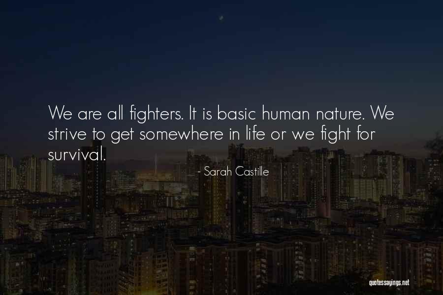 Fight For Survival Quotes By Sarah Castille Fight For Survival Quotes By Sarah Castille