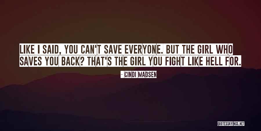 Fight For The Girl Quotes By Cindi Madsen Fight For The Girl Quotes By Cindi Madsen
