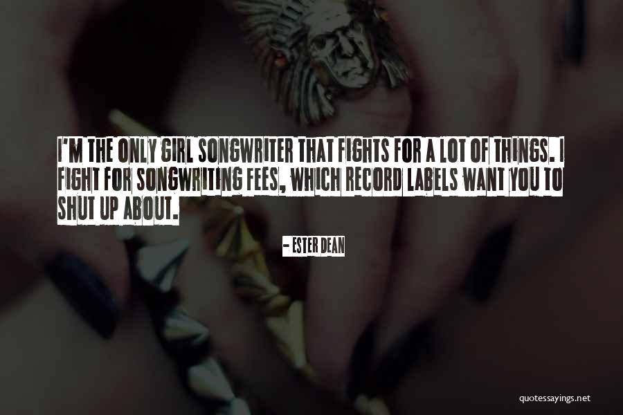 Fight For The Girl Quotes By Ester Dean Fight For The Girl Quotes By Ester Dean