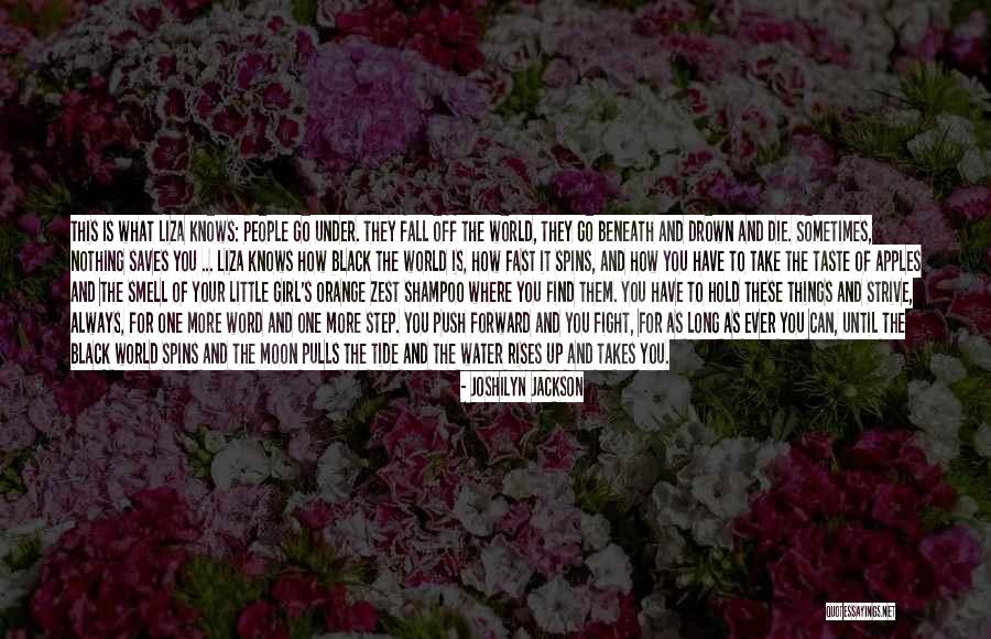 Fight For The Girl Quotes By Joshilyn Jackson Fight For The Girl Quotes By Joshilyn Jackson