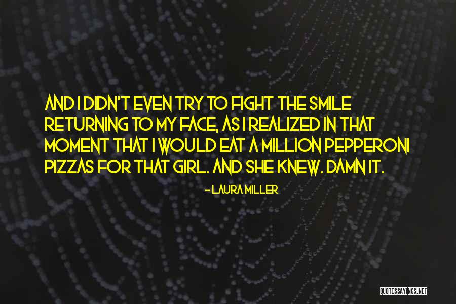 Fight For The Girl Quotes By Laura Miller Fight For The Girl Quotes By Laura Miller