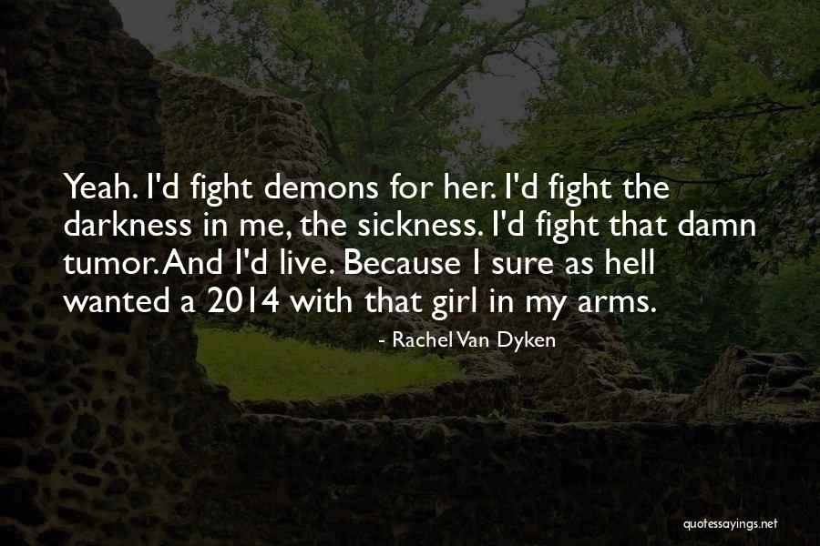 Fight For The Girl Quotes By Rachel Van Dyken Fight For The Girl Quotes By Rachel Van Dyken