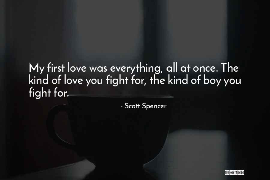 Fight For The Girl Quotes By Scott Spencer