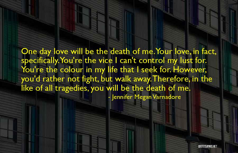 Fight For The Love Of Your Life Quotes By Jennifer Megan Varnadore