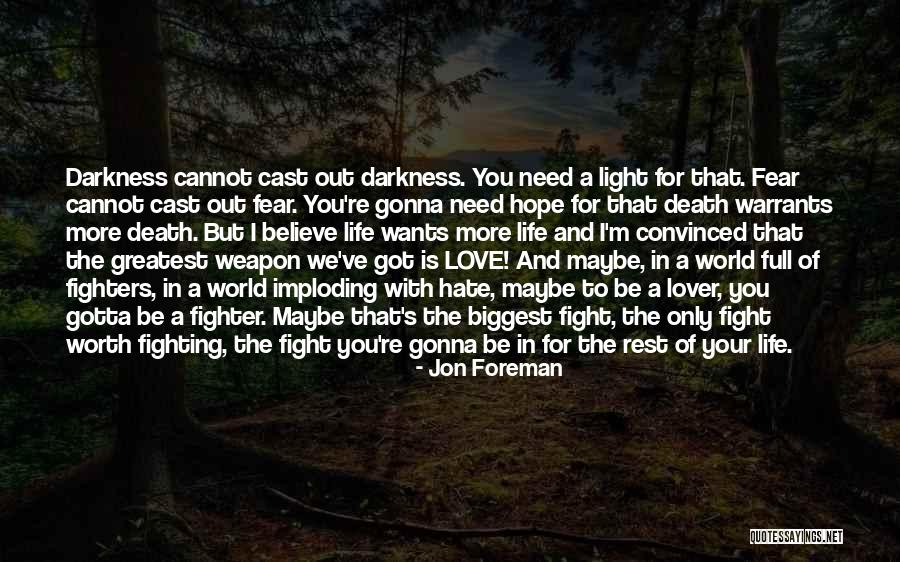 Fight For The Love Of Your Life Quotes By Jon Foreman