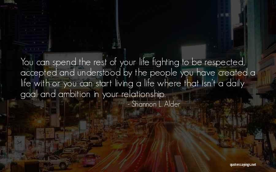 Fight For The Love Of Your Life Quotes By Shannon L. Alder