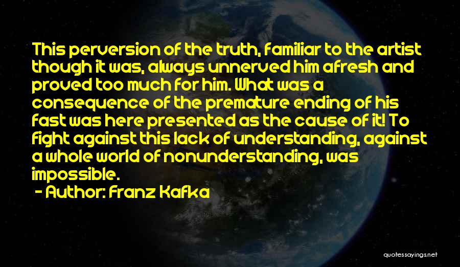Fight For The Truth Quotes By Franz Kafka