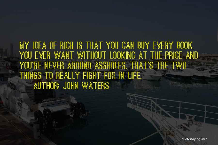 Fight For The Truth Quotes By John Waters
