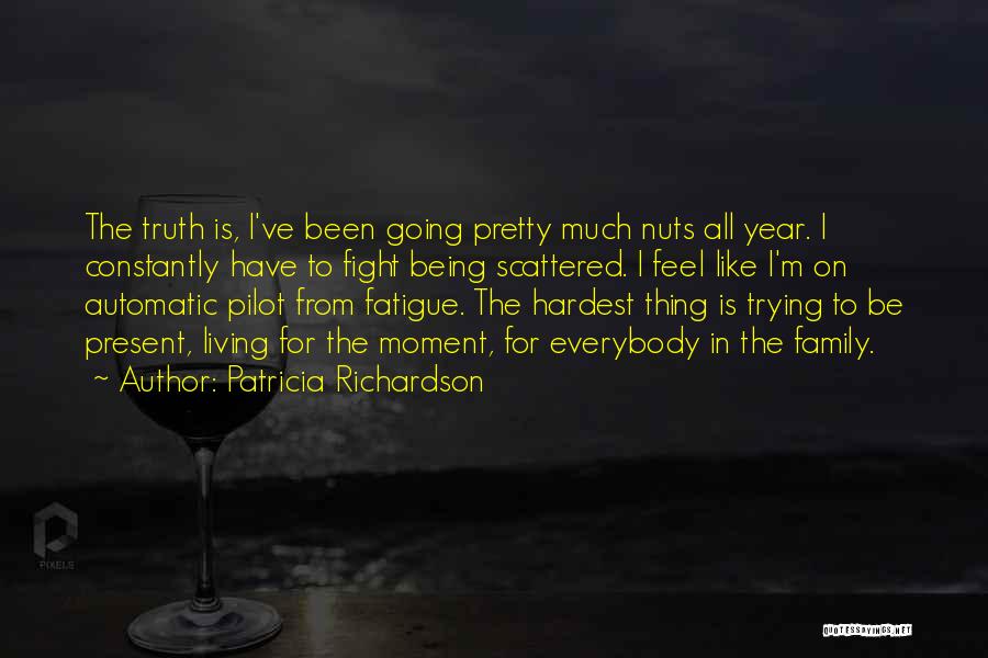 Fight For The Truth Quotes By Patricia Richardson