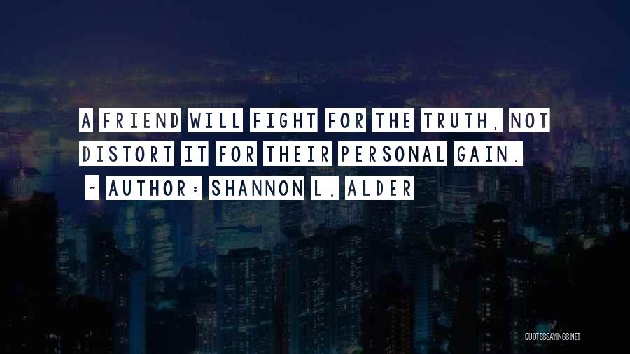 Fight For The Truth Quotes By Shannon L. Alder