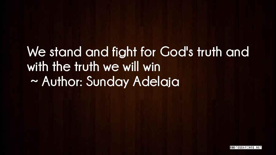 Fight For The Truth Quotes By Sunday Adelaja