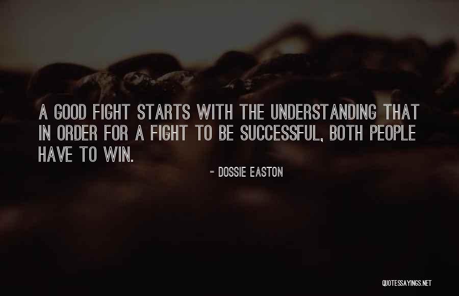 Fight For The Win Quotes By Dossie Easton Fight For The Win Quotes By Dossie Easton