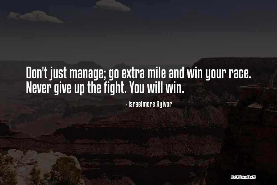 Fight For The Win Quotes By Israelmore Ayivor Fight For The Win Quotes By Israelmore Ayivor