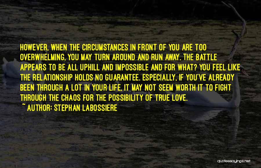 Fight For True Love Quotes By Stephan Labossiere