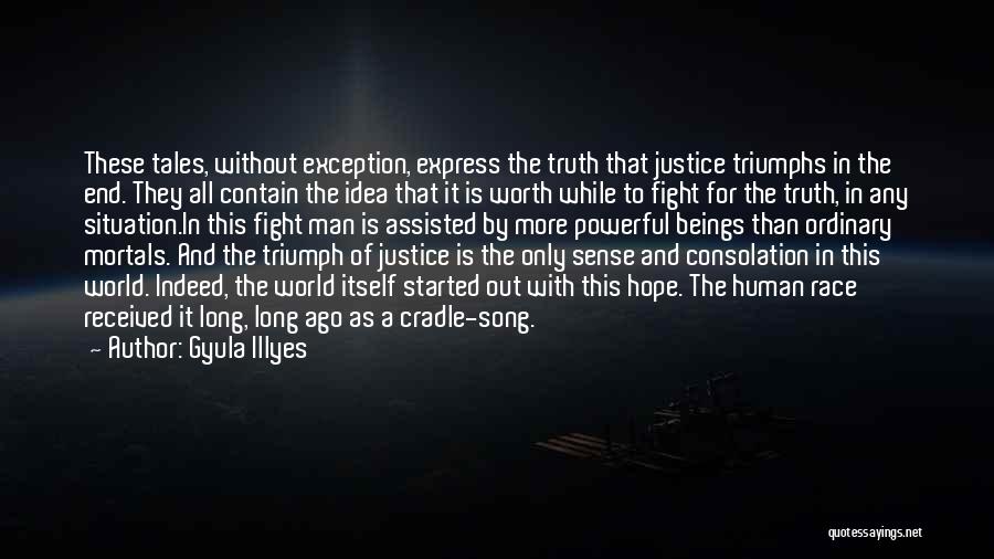 Fight For Truth And Justice Quotes By Gyula Illyes