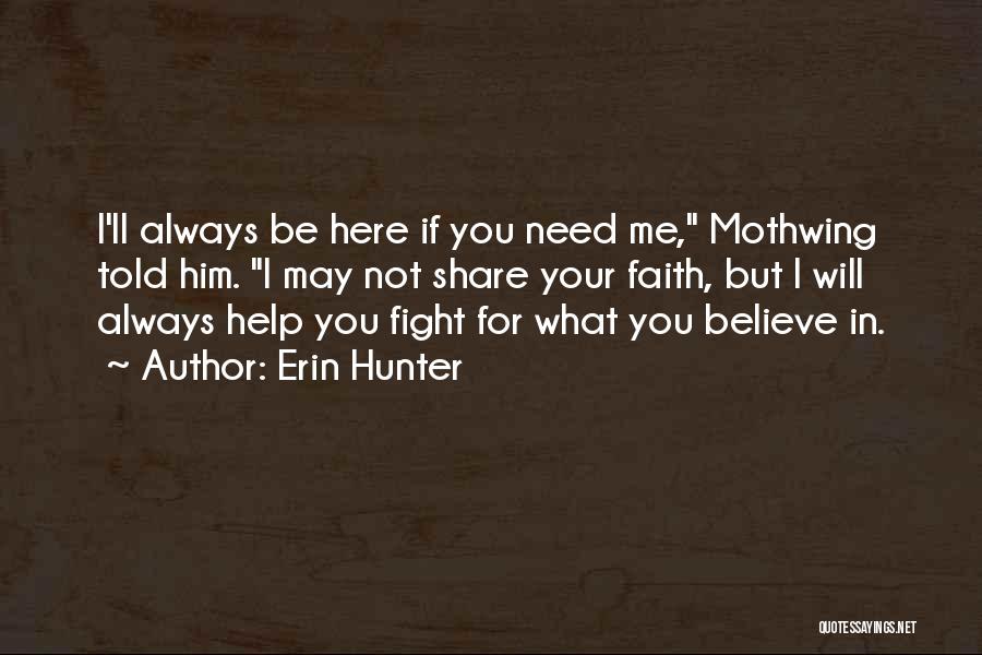 Fight For What You Believe In Quotes By Erin Hunter