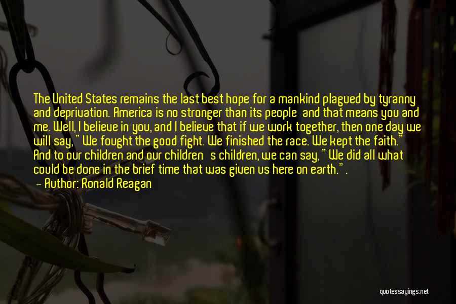 Fight For What You Believe In Quotes By Ronald Reagan