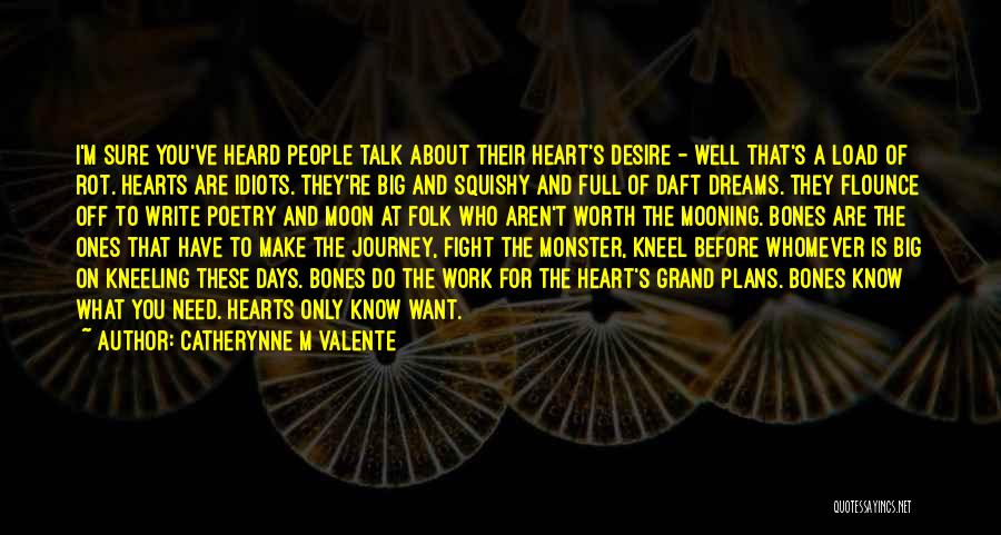 Fight For What You Want Quotes By Catherynne M Valente