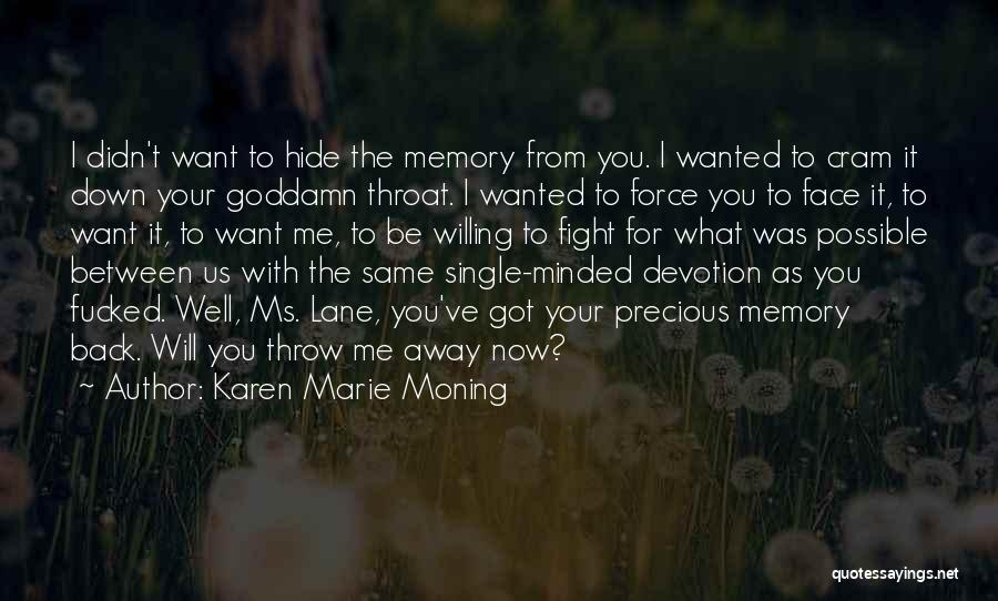 Fight For What You Want Quotes By Karen Marie Moning