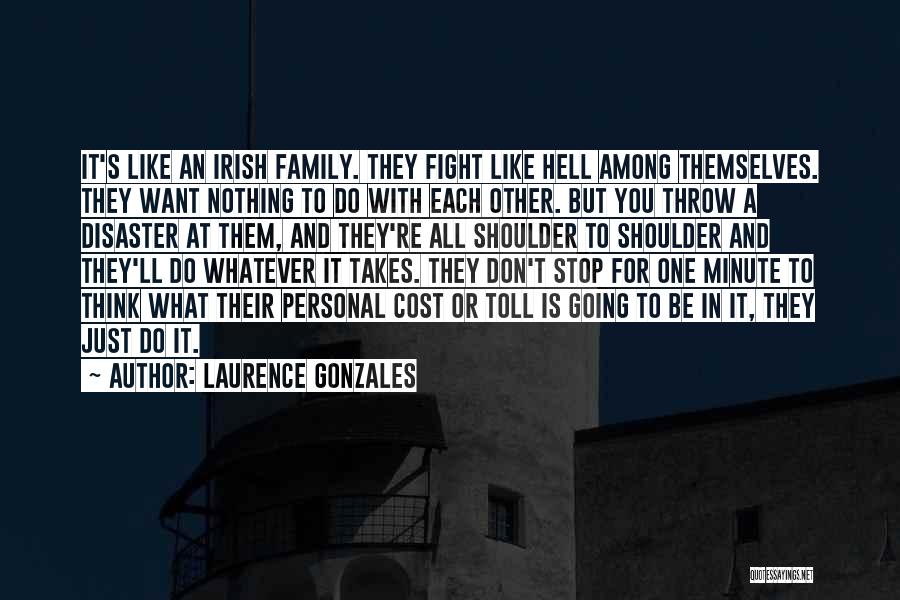 Fight For What You Want Quotes By Laurence Gonzales