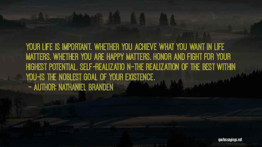 Fight For What You Want Quotes By Nathaniel Branden