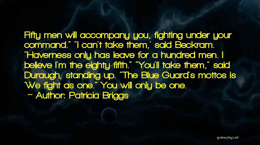 Fight For You Believe Quotes By Patricia Briggs