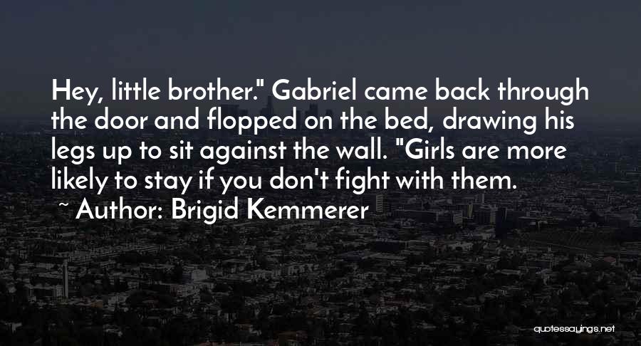 Fight For Your Brother Quotes By Brigid Kemmerer