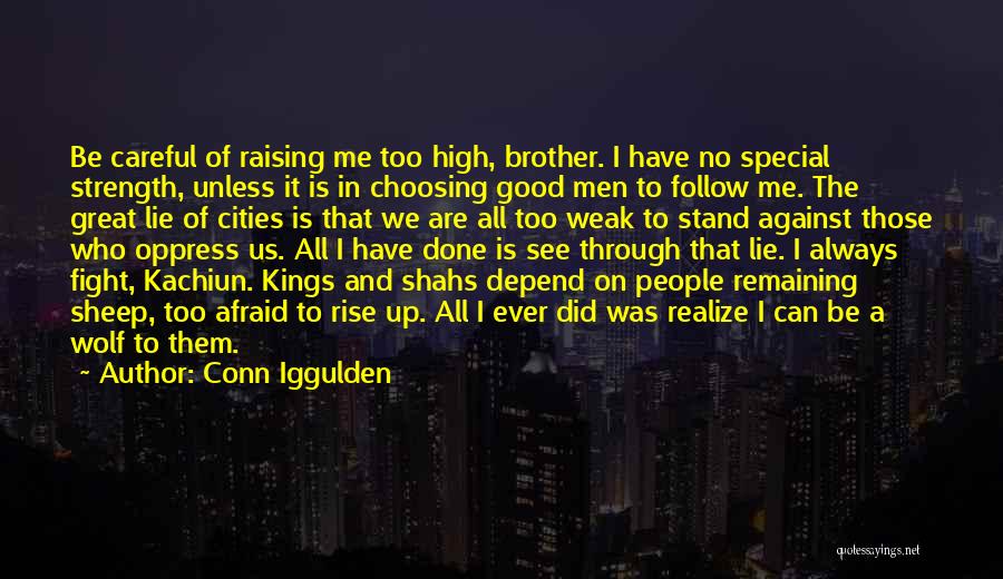 Fight For Your Brother Quotes By Conn Iggulden