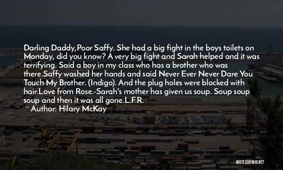 Fight For Your Brother Quotes By Hilary McKay