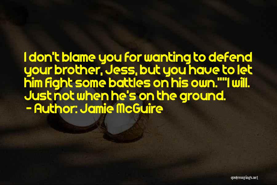 Fight For Your Brother Quotes By Jamie McGuire