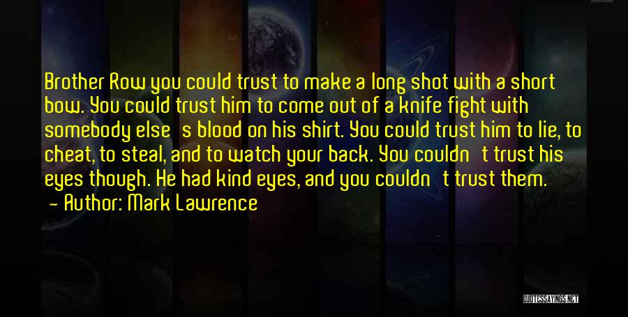 Fight For Your Brother Quotes By Mark Lawrence