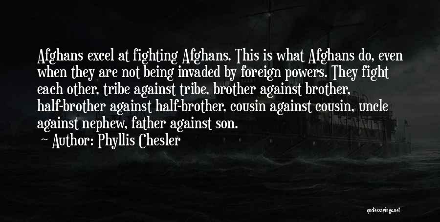 Fight For Your Brother Quotes By Phyllis Chesler
