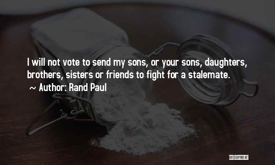 Fight For Your Brother Quotes By Rand Paul