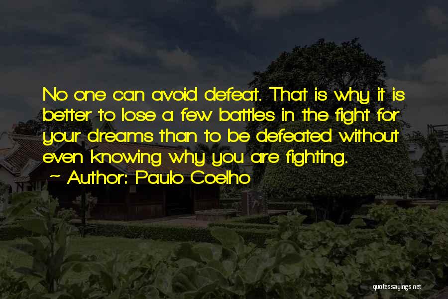 Fight For Your Dreams Quotes By Paulo Coelho