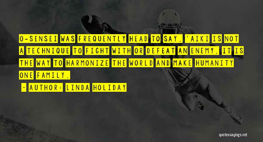 Fight For Your Family Quotes By Linda Holiday